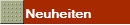 Neuheiten